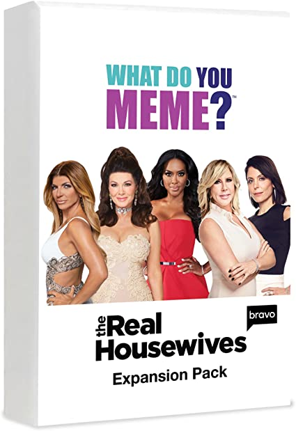 What Do You Meme The Real Housewives Expansion